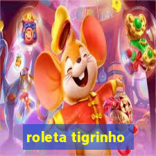 roleta tigrinho